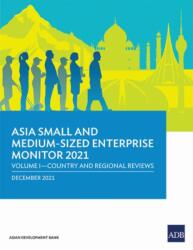 Asia Small and Medium-Sized Enterprise Monitor 2021 (ISBN: 9789292691745)