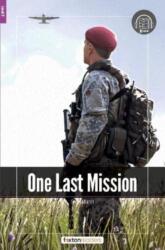 One Last Mission - Foxton Readers Level 2 (600 Headwords CEFR A2-B1) with free online AUDIO (ISBN: 9781839250385)