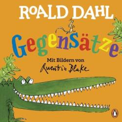 Roald Dahl - Gegensätze - Quentin Blake (ISBN: 9783328301721)