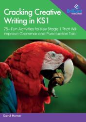 Cracking Creative Writing in KS1 (ISBN: 9780857479655)