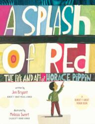 A Splash of Red: The Life and Art of Horace Pippin (ISBN: 9780593568866)