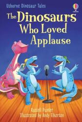The Dinosaurs who Loved Applause (ISBN: 9781803702728)