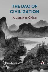 Dao al civilizației: o scrisoare către China (ISBN: 9781839984853)