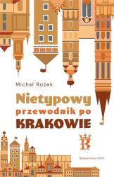 Nietypowy przewodnik po Krakowie (ISBN: 9788327731241)