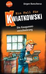 Ein Fall für Kwiatkowski. Die Kaugummiverschwörung (ISBN: 9783401607238)