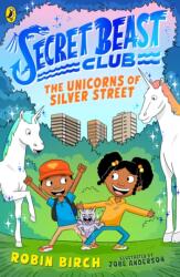 Secret Beast Club: The Unicorns of Silver Street (ISBN: 9780241573488)