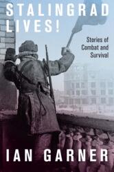 Stalingrad Lives (ISBN: 9780228014188)