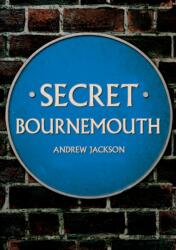 Secret Bournemouth (ISBN: 9781398107540)