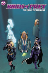 Birds of Prey: The End of the Beginning - Nicola Scott (ISBN: 9781779521521)