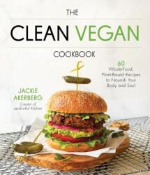 The Clean Vegan Cookbook (ISBN: 9781645677345)