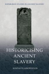 Historicising Ancient Slavery (ISBN: 9781474487221)