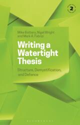 Writing a Watertight Thesis (ISBN: 9781350260597)