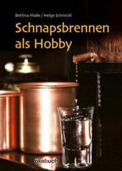 Distilarea băuturilor alcoolice ca hobby (ISBN: 9783947021338)