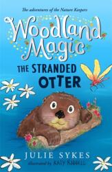 Woodland Magic 3: The Stranded Otter (ISBN: 9781800781443)