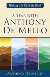 A Year with Anthony De Mello (ISBN: 9781582708690)