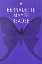A Bernadette Mayer Reader (ISBN: 9780811212038)