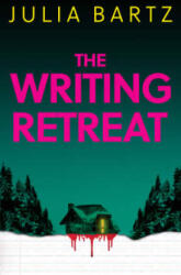 Writing Retreat - BARTZ, JULIA (ISBN: 9780861544431)