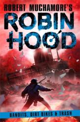 Robin Hood 6: Bandits, Dirt Bikes & Trash (ISBN: 9781471412820)