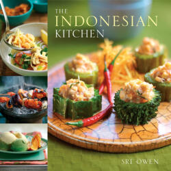 The Indonesian Kitchen: Recipes and Stories - Sri Owen, Gus Filgate (ISBN: 9781566567398)