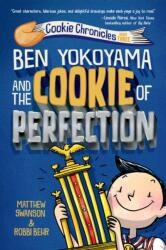 Ben Yokoyama and the Cookie of Perfection (ISBN: 9780593126899)
