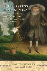 The Fearless Benjamin Lay (ISBN: 9781786634726)