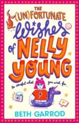 The Unfortunate Wishes of Nelly Young (ISBN: 9781398503380)