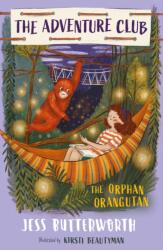 The Adventure Club: The Orphan Orangutan (ISBN: 9781510108035)