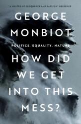 How Did We Get Into This Mess? (ISBN: 9781804290439)