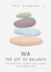 Wa - The Art of Balance (ISBN: 9781786786890)