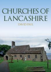 Churches of Lancashire (ISBN: 9781398113893)