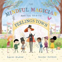 The Mindful Magician and the Trip to Feelings Town (ISBN: 9781839971389)