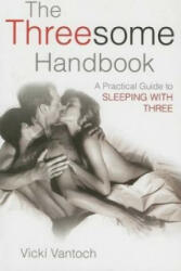 Threesome Handbook - Vicki Vantoch (ISBN: 9781568583334)