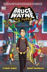 Bruce Wayne: Not Super (ISBN: 9781779507679)