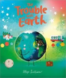 The Trouble with Earth (ISBN: 9781839130830)