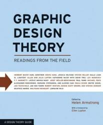 Graphic Design Theory - Helen Armstrong (ISBN: 9781568987729)