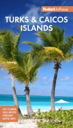 Fodor's InFocus Turks & Caicos Islands (ISBN: 9781640975606)