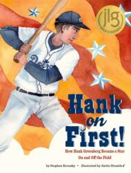 Hank on First! How Hank Greenberg Became a Star On and Off the Field (ISBN: 9781681155999)