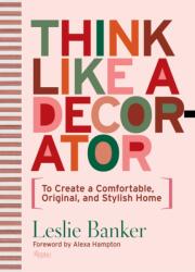 Think Like A Decorator (ISBN: 9780847872947)
