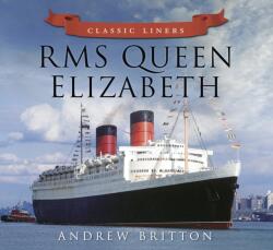 RMS Queen Elizabeth (ISBN: 9780752479514)