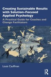 Creating Sustainable Results with Solution-Focused Applied Psychology (ISBN: 9781032335384)