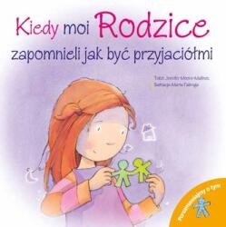 Kiedy moi rodzice zapomnieli jak być przyjaciółmi. Porozmawiajmy o tym (ISBN: 9788382751772)
