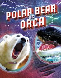 Polar Bear vs Orca (ISBN: 9781398235397)