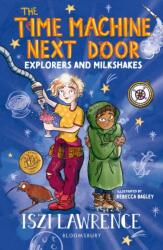 The Time Machine Next Door: Explorers and Milkshakes (ISBN: 9781801991049)