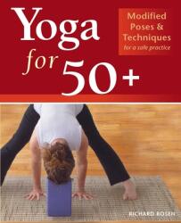 Yoga For 50+ - Richard Rosen (ISBN: 9781569754139)