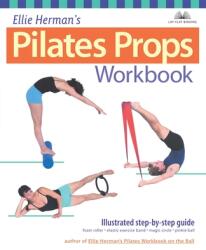 Ellie Herman's Pilates Props Workbook - Ellie Herman (ISBN: 9781569754146)