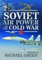 Soviet Air Power of the Cold War (ISBN: 9781399085397)