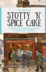 Stotty 'n' Spice Cake (ISBN: 9780857162397)
