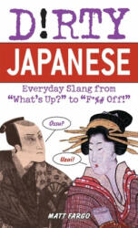 Dirty Japanese - Matt Fargo (ISBN: 9781569755655)