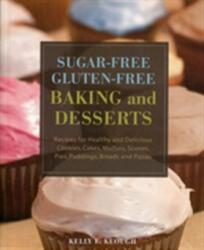 Prăjituri și deserturi fără zahăr și fără gluten (ISBN: 9781569757048)