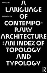 A Language of Contemporary Architecture (ISBN: 9781032245386)